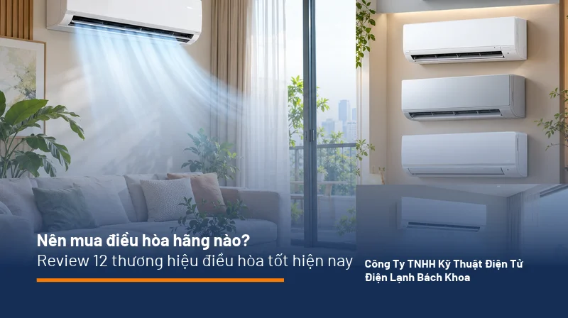 Nên mua điều hòa hãng nào