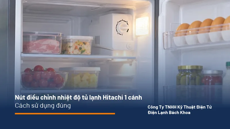 Hướng dẫn sử dụng nút điều chỉnh nhiệt độ tủ lạnh Hitachi 1 cánh