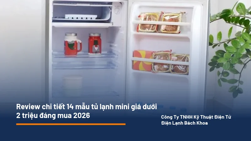 Tủ lạnh mini giá dưới 2 triệu cho sinh viên và người ở trọ