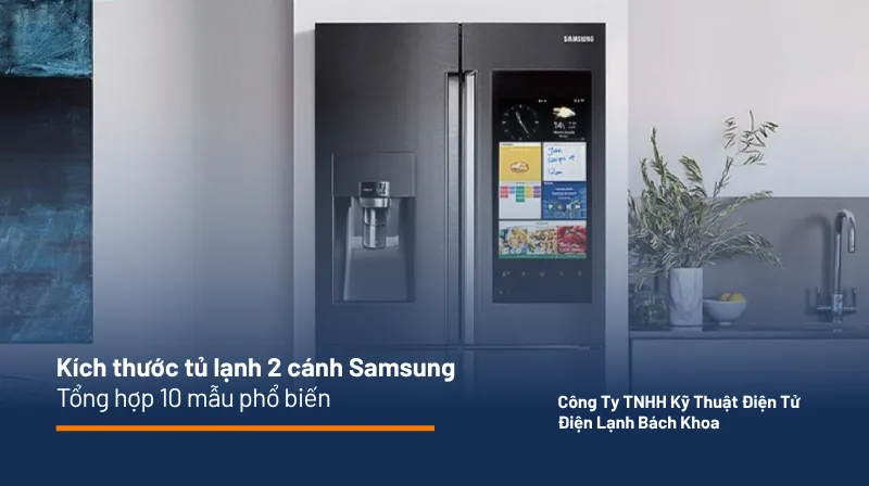 Kích thước tủ lạnh 2 cánh Samsung