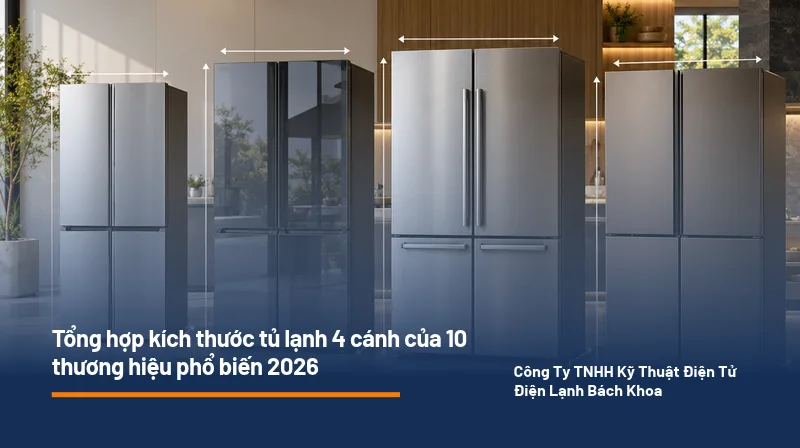 Tổng hợp kích thước tủ lạnh 4 cánh theo thương hiệu và dung tích