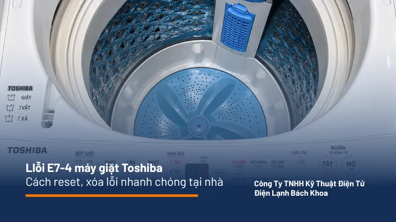 máy giặt Toshiba báo lỗi e7 4