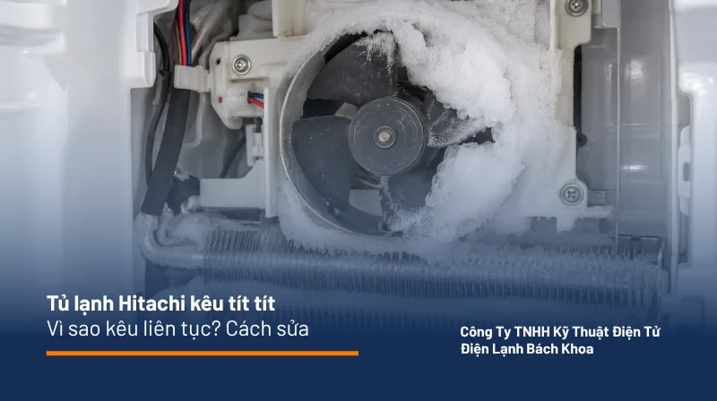 tủ lạnh Hitachi kêu tít tít